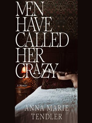 cover image of Men Have Called Her Crazy